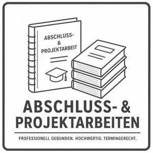 Abschluss- & Projektarbeiten
